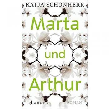 Katja Schönherr Marta Und Arthur