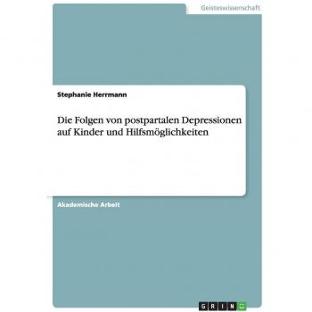 Die Folgen von postpartalen Depressionen auf Kinder und Hilfsmöglichkeiten