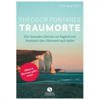 Theodor Fontanes Traumorte: Eine besondere Zeitreise von England und Frankreich über Dänemark nach Italien