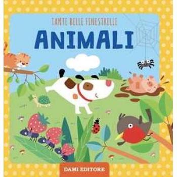 Animali. 100 belle finestrelle. Ediz. a colori