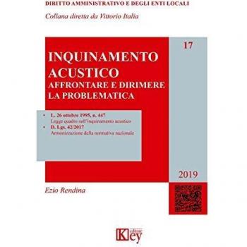 Inquinamento acustico. Affrontare e dirimere la problematica