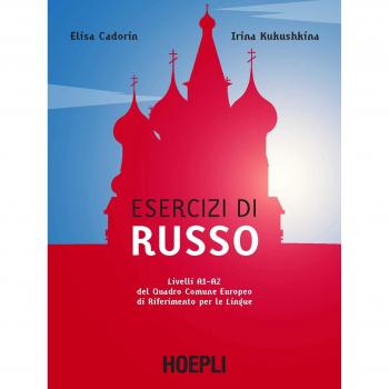 Esercizi di russo per principianti. Livelli A1-A2 del quadro comune europeo di riferimento per le lingue. Con File audio per il download