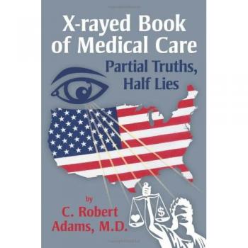 X-Rayed Book of Medical Care: Partial Truths, Half Lies