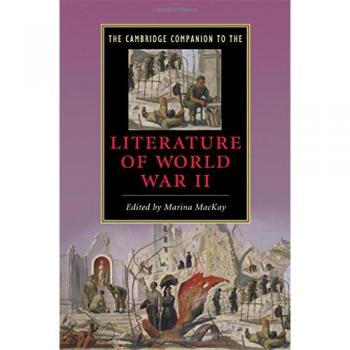 The Cambridge Companion to the Literature of World War II, Cambridge Companions to Literature