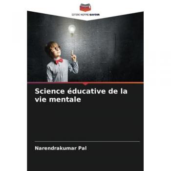Pal, Narendrakumar: Science éducative de la vie mentale