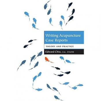 Chiu, Edward: Writing Acupuncture Case Reports