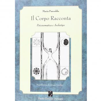 Il corpo racconta. Psicosomatica e archetipo