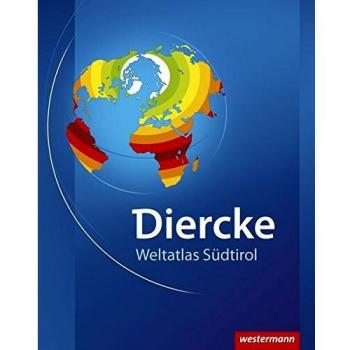 Diercke Weltatlas Südtirol: Diercke Weltatlas: Ausgabe 2008 für Südtirol