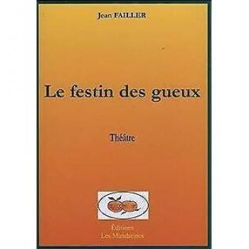 LE FESTIN DES GUEUX