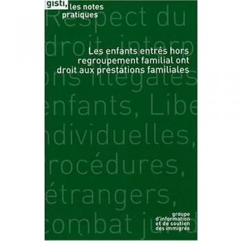 LES ENFANTS ENTRES HORS REGROUPEMENT FAMILIAL ONT DROIT AUX PRESTATIONS FAMILIALES