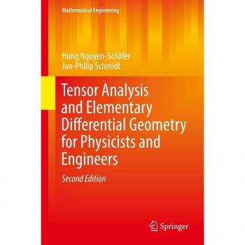 Tensor Analysis and Elementary Differential Geometry for Physicists and Engineers