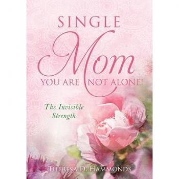 Single mom you are not alone! paperback