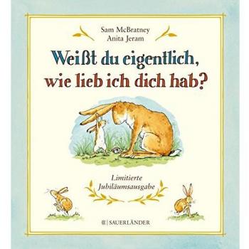 Weißt du eigentlich, wie lieb ich dich hab?: Jubiläumsausgabe