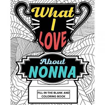 What I Love About Nonna Coloring Book