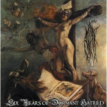 Six Years of Dormant Hatred