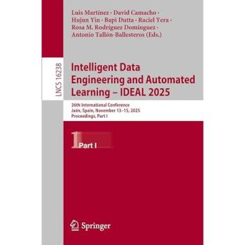 Intelligent Data Engineering and Automated Learning – IDEAL 2025: 26th International Conference, Jaén, Spain, November 13–15, 2025, Proceedings, Part I (Lecture Notes in Computer Science, 16238)