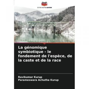 Kurup, Ravikumar: La génomique symbiotique - le fondement de l'espèce, de la caste et de la race