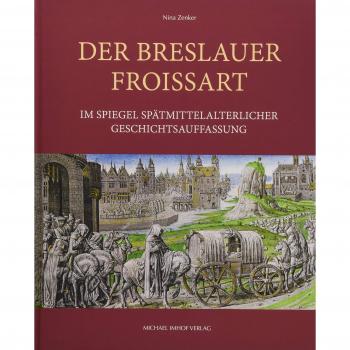 Der Breslauer Froissart im Spiegel spätmittelalterlicher Geschichtsauffassung (Studien zur internationalen Architektur- und Kunstgeschichte)