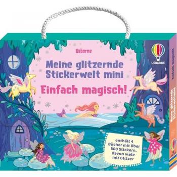 Usborne Publishing, Sticker, Meine glitzernde Stickerwelt – mini: Einfach magisch!
