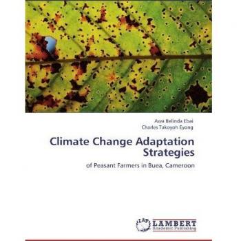 Climate Change Adaptation Strategies: of Peasant Farmers in Buea, Cameroon