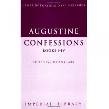 Augustine Confessions, by Saint Augustine of Hippo