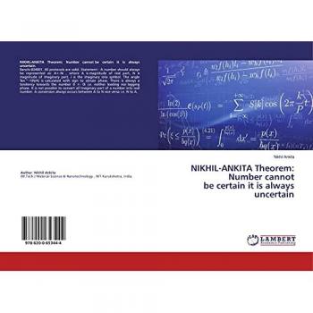 Ankita, Nikhil: NIKHIL-ANKITA Theorem: Number cannot be certain it is always uncertain