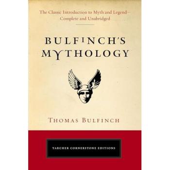 Thomas Bulfinch Bulfinch'S Mythology