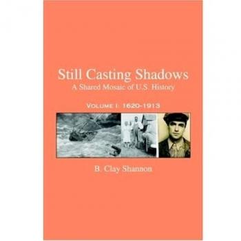 Still Casting Shadows: A Shared Mosaic of U.S. History: A Shared Mosaic of U.S. History: Volume 2: 1914-2006