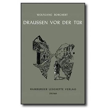 Borchert, Wolfgang: Draußen vor der Tür
