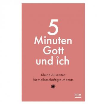 5 Minuten Gott und ich