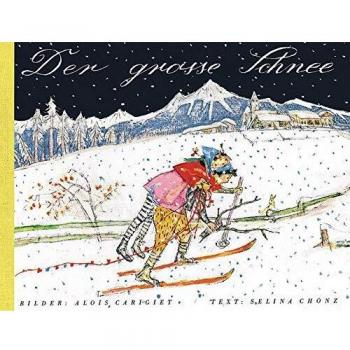 Alois Carigiet Der Grosse Schnee
