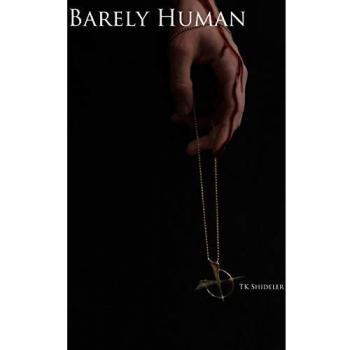 Only Human Saga: Barely Human