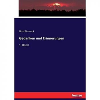 Gedanken und Erinnerungen: 1. Band