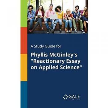 A Study Guide for Phyllis McGinley's Reactionary Essay on Applied Science