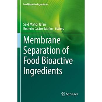Membrane Separation of Food Bioactive Ingredients