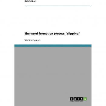 Blatt, Katrin: The word-formation process clipping