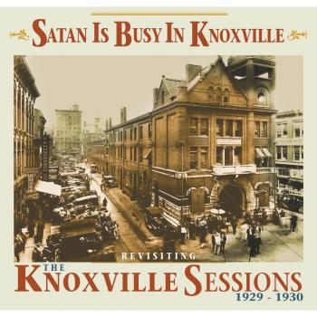 CD Divers Artistes - Satan est occupé à Knoxville - Revisiter les sessions de Knoxville, 1929-1930