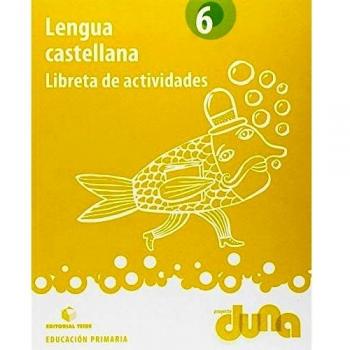 Lengua castellana 6 - Proyecto Duna - libreta (Tapa blanda).