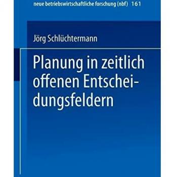 Planung in zeitlich offenen Entscheidungsfeldern