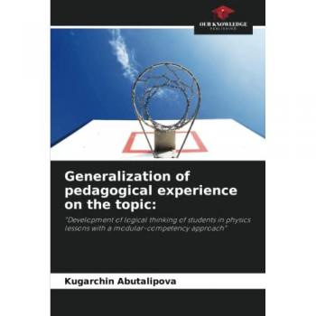 Abutalipova, Kugarchin: Generalization of pedagogical experience on the topic:
