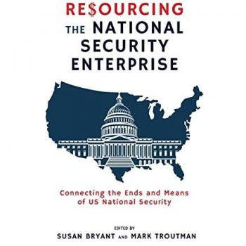 Resourcing the National Security Enterprise