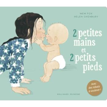 2 petites mains et 2 petits pieds - Mem Fox - Gallimard jeunesse - cartonné - Album éveil dès la naissance