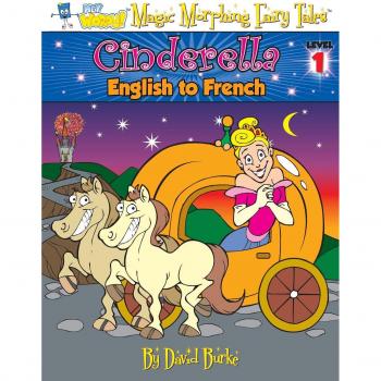 CINDERELLA: English to French, Level 1 (Hey Wordy Magic Morphing Fairy Tales, Band 1)