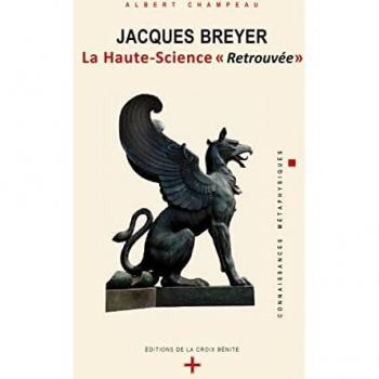 Jacques Breyer - La Haute-Science Retrouvée.