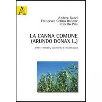 La canna comune (Arundo Donax L.). Aspetti storici, scientifici e tecnologici