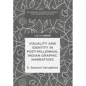 Vitalsource Technologies, Inc. Visuality And Identity In Post-millennial Indian Graphic Narratives
