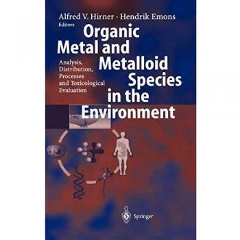 Organic Metal and Metalloid Species in the Environment