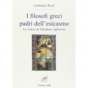 I filosofi greci padri dell'esicasmo. La sintesi di Nikodemo Aghiorita