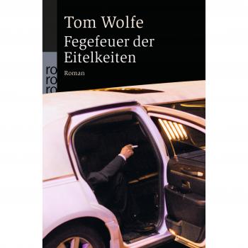 Wolfe, Tom: Fegefeuer der Eitelkeiten