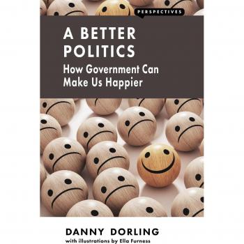 A Better Politics: How Government Can Make Us Happier (Perspectives) (Paperback)
